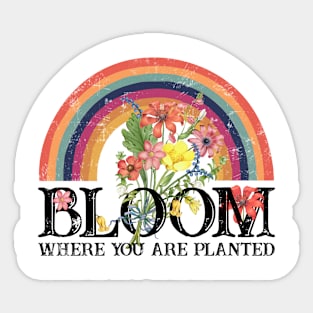 Bloom Where You Are Planted Sticker